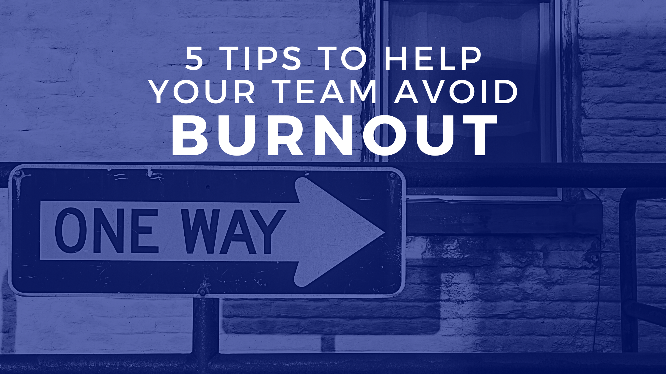 RDI Corporation - 5 Tips to Help Your Team Avoid Burnout